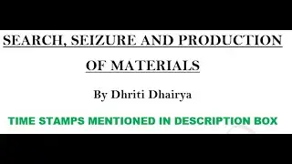 CrPC Lecture 7 Search, Seizure and Production of Materials