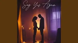 Say Yes Again