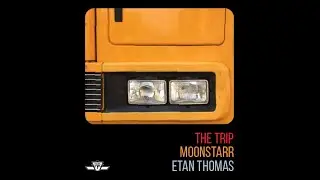 The Trip by Moonstarr & Etan Thomas