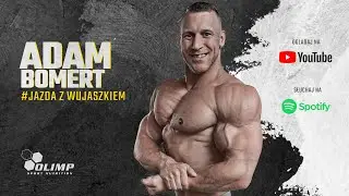 Adam Bomert &bdquo;Polish Power&rdquo;, była Olympia, będą i kolejne | JZW