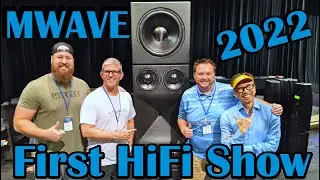 My First HiFi Home Theater Show - How Was MWAVE 2022??