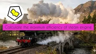 Calculate the maximum efficiency of a steam engine.