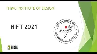 NIFT Notification 2021 | Know When, Why and Where to Apply for NIFT | THiNC Institute