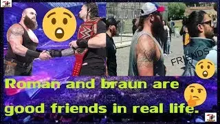 Braun Strowman and Roman reigns Friend in real life Braun respect roman!!!