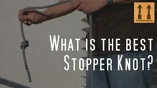 What is the best Stopper Knot for Abseiling / Rappelling?