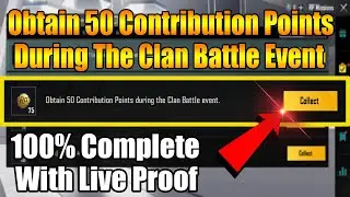 Obtain 50 Contribution Points During The Clan Battle Event