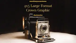 The Beginner's Guide to Large Format Photography // Crown Graphic + Portra 400