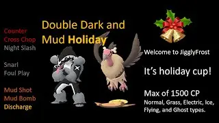 DOUBLE DARK AND MUD FOR HOLIDAY CUP GO BATTLE LEAGUE *MANIDBUZZ *OBSTAGOON *STUNFISK