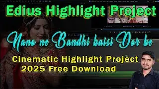 Edius Latest Cinematic Highlight Project 2025 | Part-8 | Edius Project Free Download