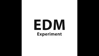 EDM Experiment - 1M