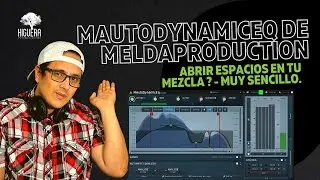 MAutoDynamicEq De MeldaProduction - Abrir Espacios En Tu Mezcla ? - Muy Sencillo.