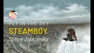 Steamboy (2004) - 'Fly in the Sky' scene