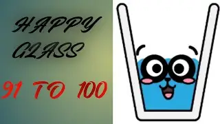 Happy Glass  Level 91 to 100 amazing levels