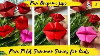 Summer Series For Kids 9:  Action Origami Lips #origami  #papercraft #paperart #coolcrafts