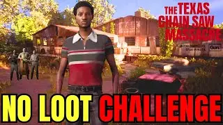 NO Looting Challenge | Sonny Gameplay | Texas Chain Saw Massacre