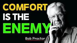 Why Most People Fail: COMFORT IS THE ENEMY | Bob Proctor