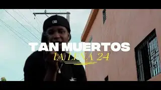 LA LE&Ntilde;A 24 - TAN MUERTO ( Video Oficial )