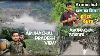 Today visiting  Arunachal Village ||  Arunachal alcohol कितना Price है