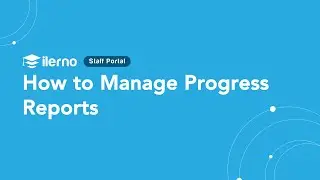 How to Manage Progress Reports in Staff Portal