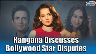 Kangana Ranaut Talks About Sonu Sood Dispute, Comments on Swara 's Political Beliefs | Trending