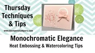 Stamping Tips & Techniques--Monochromatic Elegance
