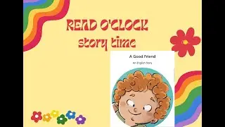 A Good Friend-Guided reading || READ O'CLOCK-story time || || Let's read ||