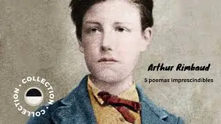 5 poemas imprescindibles de Arthur Rimbaud