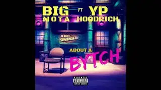 BIG MOTA ft YP HOODRICH SINGLE 