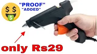Hot Glue gun only ₹29 Hurry up. Anything is free from paytm mall app || Must watch 2018.