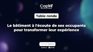 Cap'IoT 2025 - Le bâtiment à l'écoute de ses occupants - Table ronde