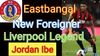 Jordan Ibe to Eastbangal//Eastbangal new Foreigner Liverpool Star --Jordan Ibe