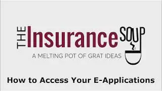 How to Access Your e-Applications - The Insurance Soup