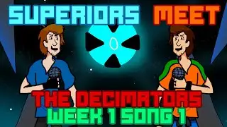 Superiors Meet - Week 1 Song 1 - The Decimators [FNF]