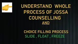 JOSSA Counselling| Complete choice filling process of college and branch| slide, freeze, float| 2020