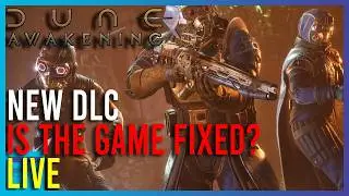 Dune Awakening - NEW DLC! Is The Game Fixed? | LIVE