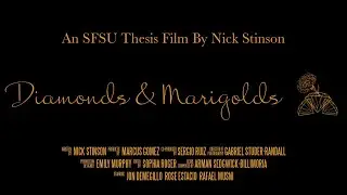 Diamonds & Marigolds | An SFSU Thesis Film
