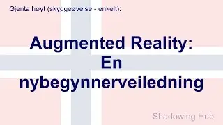 Norsk - lett - Augmented Reality: En nybegynnerveiledning