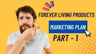 Forever Living Products Marketing Plan Part - 1