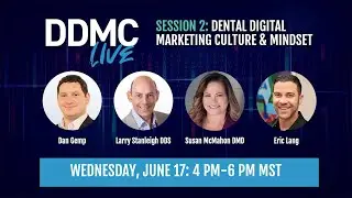 DDMC Session 2: Dental Digital Marketing Culture & Mindset