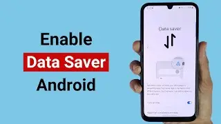 How to Enable Data Saver Mode on Android