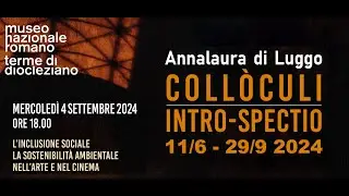 Colloculi Intro Spectio Annalaura di Luggo Inculusione e Sostenibilit&agrave;