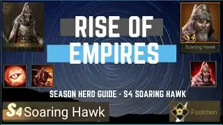 Season Hero Guide - S4 Soaring Hawk - Rise of Empires Ice & Fire/Fire & War