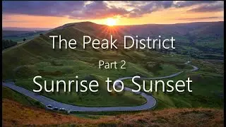 Peak District Photography Sunrise to Sunset