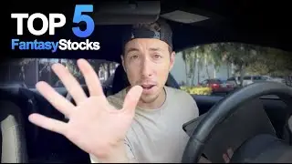 5 Favorite Fantasy Stocks