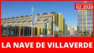 💡 LA NAVE DE VILLAVERDE (02.2020) | 🚙 De ruta por Madrid