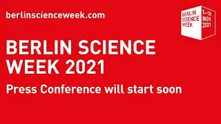 PRESS CONFERENCE I BERLIN SCIENCE WEEK 2021