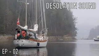 Life is Like Sailing - Desolation Sound 2023 -  Ep 02