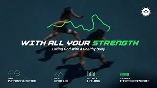 With All Your Strength: Loving God with a Healthy BodyTalk 4:Food for the Center Faith