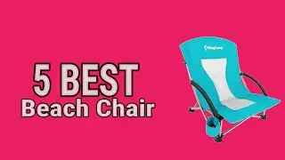 5 Best Beach Chair 2021