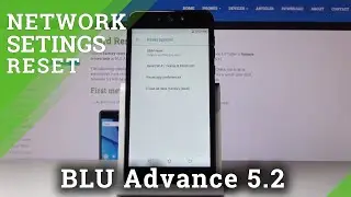 How to Reset Network in BLU Advance 5.2 &ndash; Restore Connection Settings